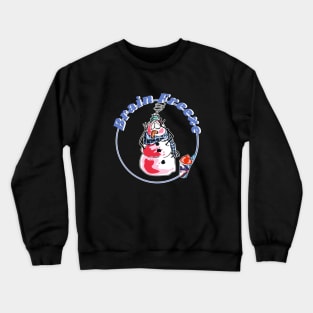 Brain Freeze Slushie Snowman Crewneck Sweatshirt